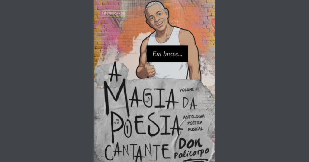 A magia continua: vem aí o Volume III da Trilogia “A Magia da Poesia Cantante”