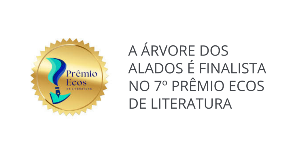 A Árvore dos Alados é finalista no 7º Prêmio Ecos de Literatura
